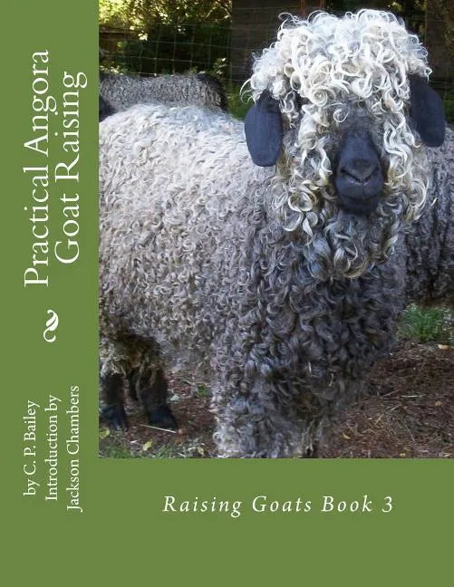 Practical Angora Goat Raising: Raising Goats Book 3 - Paperback