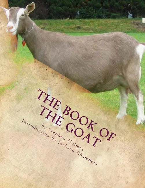The Book of the Goat: Raising Goats Book 7 - Paperback