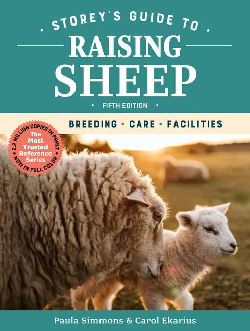 Storey's Guide to Raising Sheep, 5th Edition: Breeding, Care, Facilities - Paperback