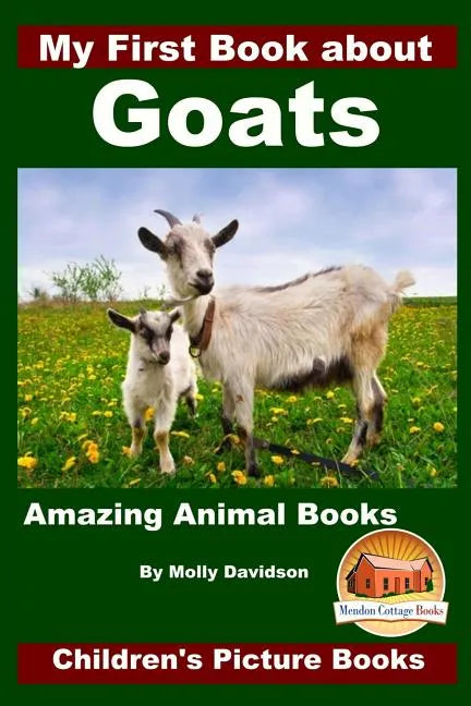 My First Book about Goats - Amazing Animal Books - Children's Picture Books - Paperback